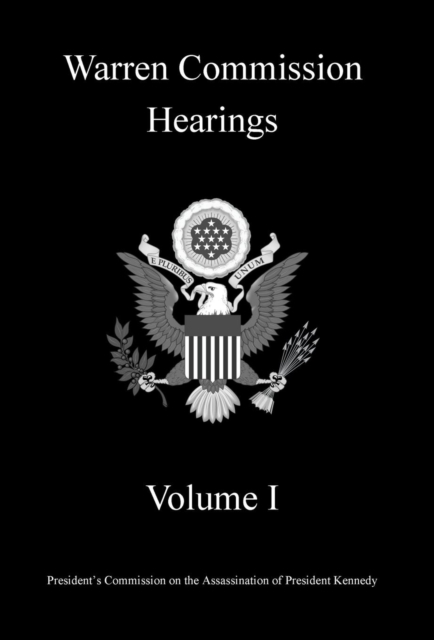 Warren Commission Hearings : Volume I, Hardback Book