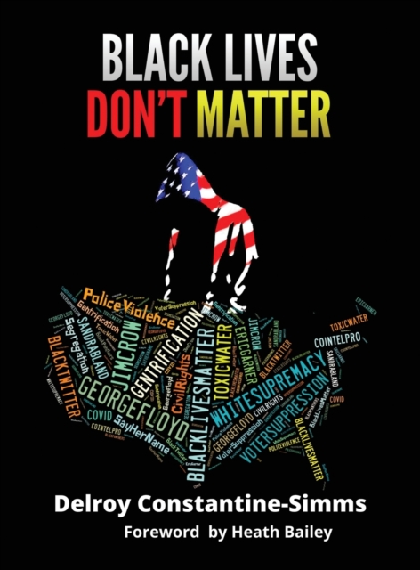 Black Lives Don't Matter, Hardback Book