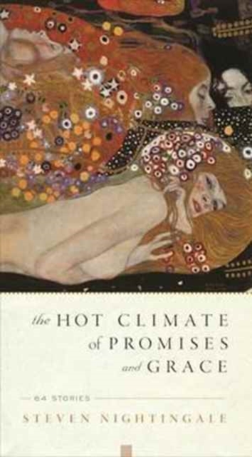 The Hot Climate Of Promises And Grace : 64 Stories, Paperback / softback Book