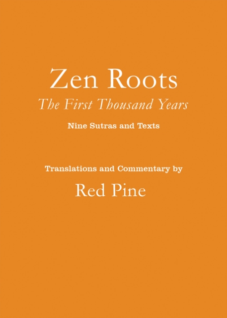 Zen Roots : The First Thousand Years, Paperback / softback Book