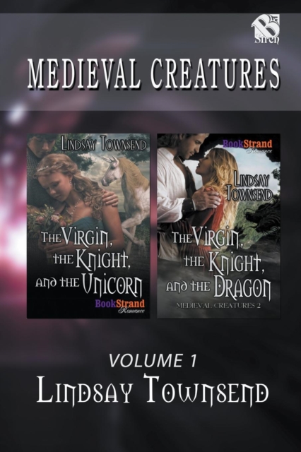 Medieval Creatures, Volume 1 [The Virgin, the Knight, and the Unicorn : The Virgin, the Knight and the Dragon] (Bookstrand Publishing Romance), Paperback / softback Book