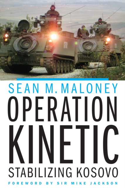 Operation Kinetic : Stabilizing Kosovo, EPUB eBook