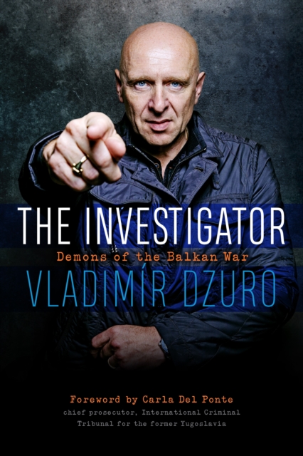 The Investigator : Demons of the Balkan War, Hardback Book