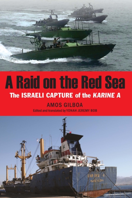 A Raid on the Red Sea : The Israeli Capture of the Karine A, Hardback Book