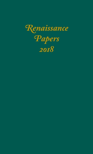 Renaissance Papers 2018, Hardback Book