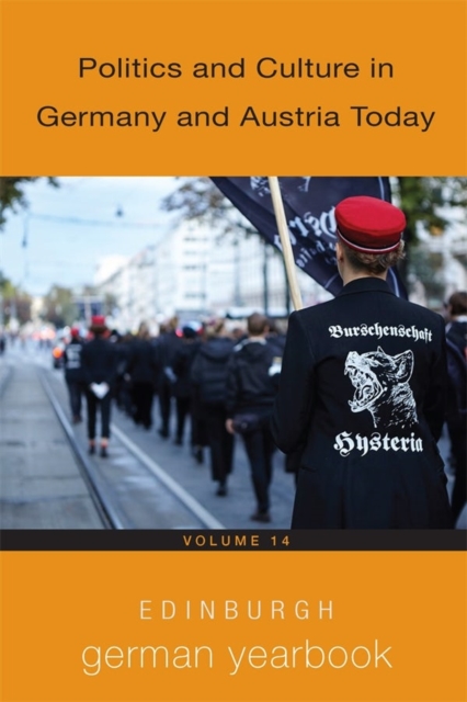 Edinburgh German Yearbook 14 : Politics and Culture in Germany and Austria Today, Hardback Book