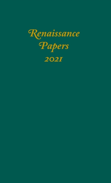 Renaissance Papers 2021, Hardback Book