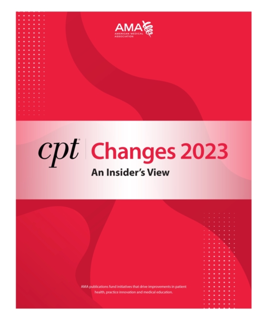 CPT Changes 2023: An Insider's View, Spiral bound Book