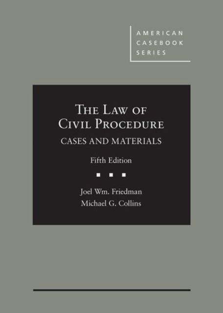 The Law of Civil Procedure : Cases and Materials - CasebookPlus, Hardback Book