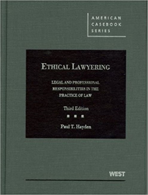 Ethical Lawyering - CasebookPlus : Legal and Professional Responsibilities in the Practice of Law, Mixed media product Book