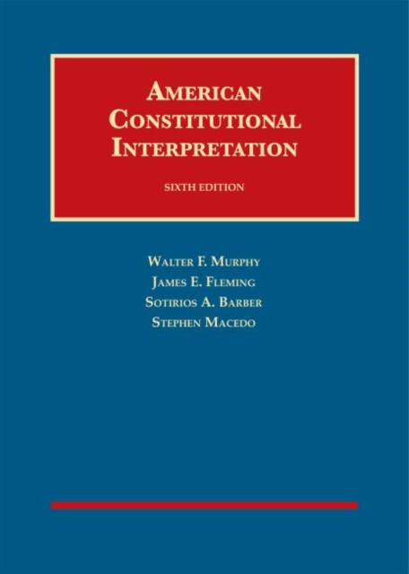 American Constitutional Interpretation, Hardback Book