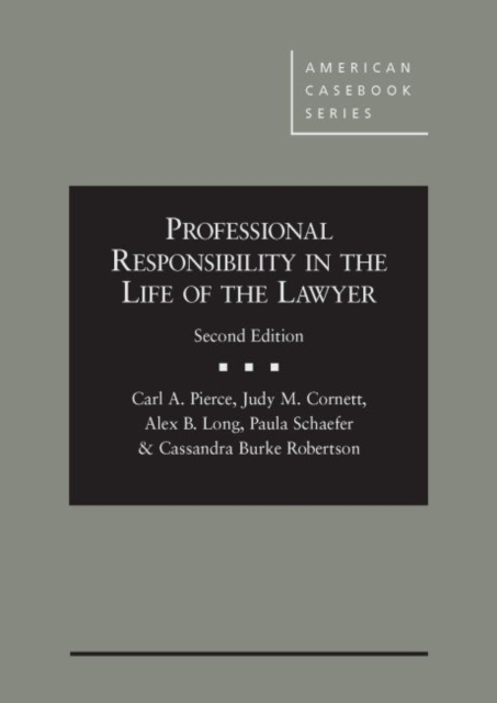 Professional Responsibility in the Life of the Lawyer - CasebookPlus, Hardback Book