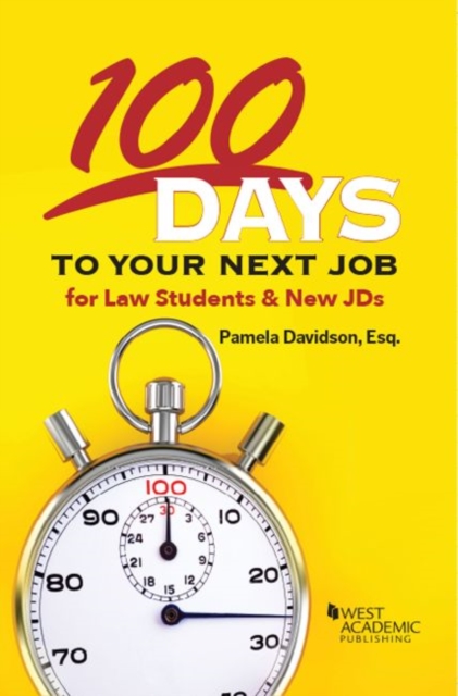 100 Days to Your Next Job for Law Students & New JDs, Paperback / softback Book