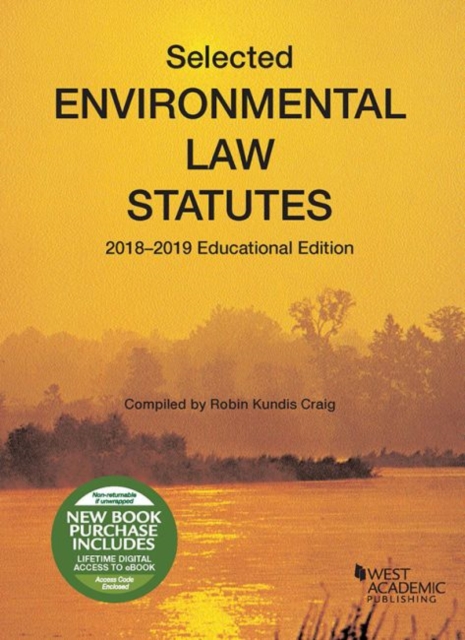 Selected Environmental Law Statutes, 2018-2019 Educational Edition, Paperback / softback Book
