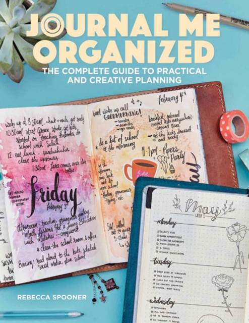 Journal Me Organized : The Complete Guide to Practical and Creative Planning, Paperback / softback Book
