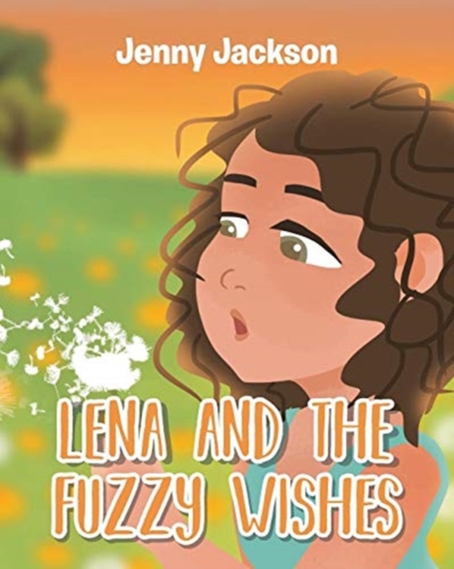 Lena and the Fuzzy Wishes, Paperback / softback Book