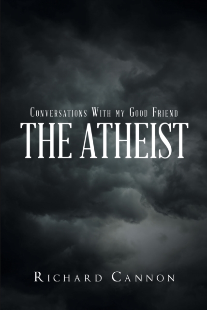 Conversations With My Good Friend the Atheist, EPUB eBook