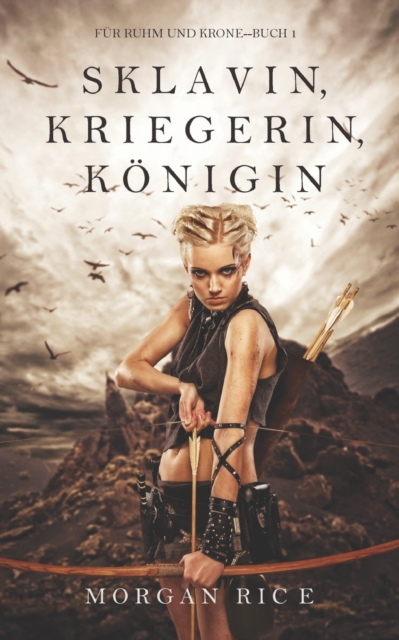 Sklavin, Kriegerin, Koenigin (Fur Ruhm und Krone - Buch 1), Paperback / softback Book