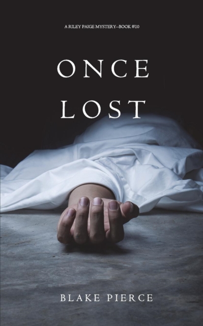 Once Lost (A Riley Paige Mystery-Book 10), Paperback / softback Book
