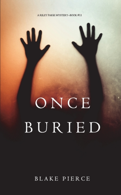 Once Buried (A Riley Paige Mystery-Book 11), Paperback / softback Book