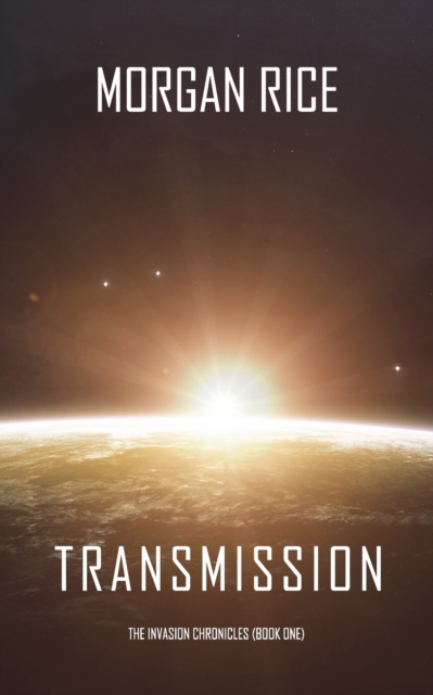 Transmission (The Invasion Chronicles-Book One), Paperback / softback Book