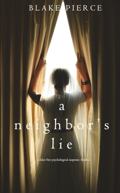 A Neighbor's Lie (a Chloe Fine Psychological Suspense Mystery-Book 2), Paperback / softback Book