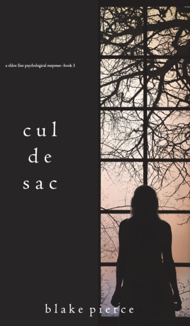 Cul de Sac (a Chloe Fine Psychological Suspense Mystery-Book 3), Hardback Book
