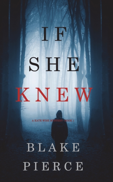 If She Knew (A Kate Wise Mystery-Book 1), Paperback / softback Book