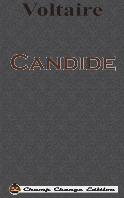 Candide (Chump Change Edition), Hardback Book