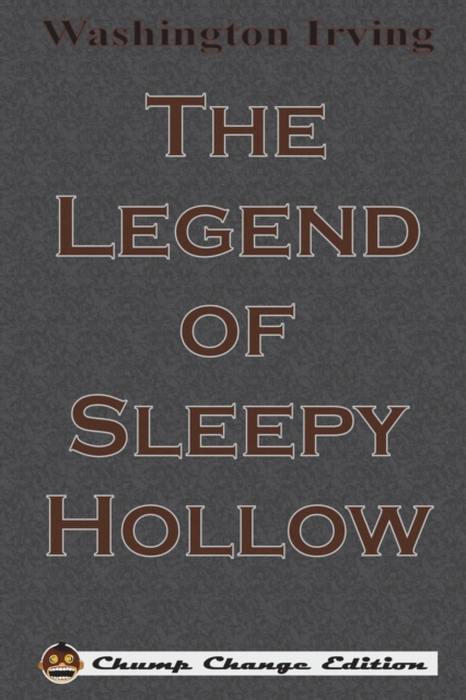 The Legend of Sleepy Hollow (Chump Change Edition), Paperback / softback Book