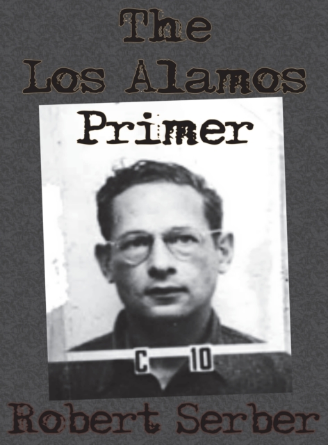 The Los Alamos Primer, Hardback Book