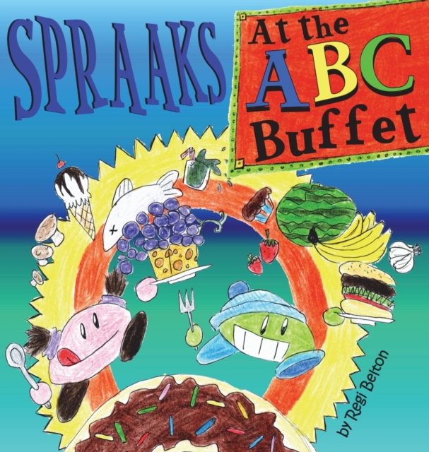 Spraaks At the ABC Buffet, Hardback Book