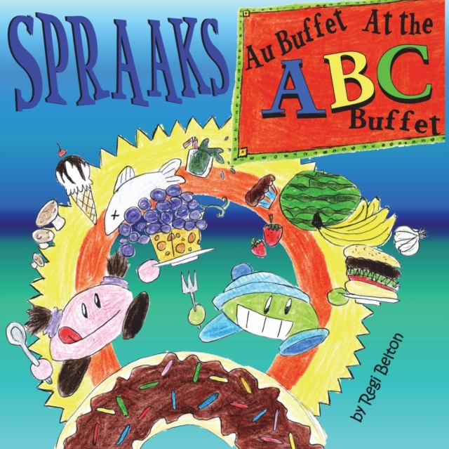 Spraaks At the ABC Buffet - Au buffet ABC, Paperback / softback Book