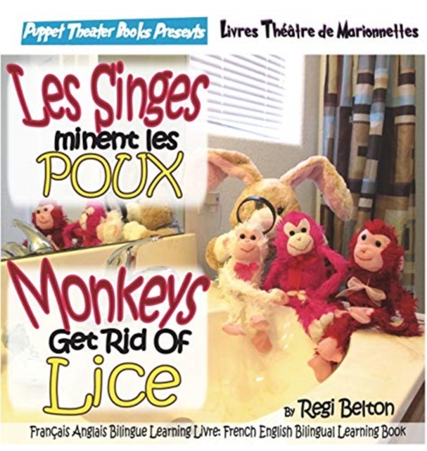 Monkeys Get Rid of Lice - Les Singes Eliminent Les Poux, Hardback Book