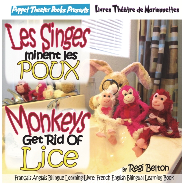 Monkeys Get Rid of Lice - Les Singes Eliminent Les Poux, Paperback / softback Book