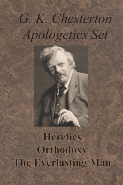 Chesterton Apologetics Set - Heretics, Orthodoxy, and The Everlasting Man, Paperback / softback Book