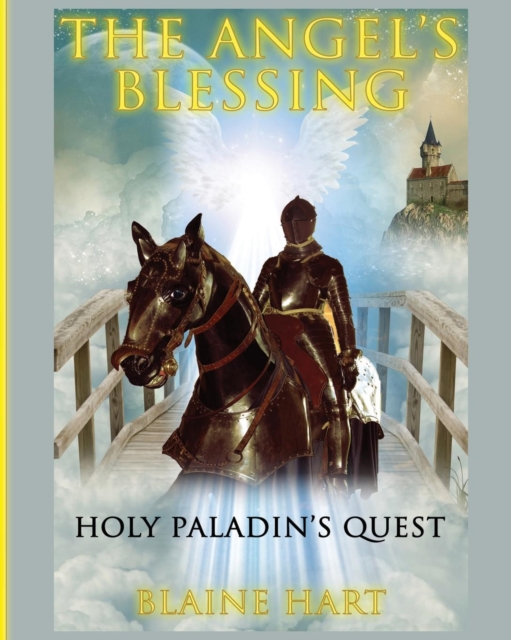 Holy Paladin's Quest : The Angel's Blessing: Book One, Paperback / softback Book