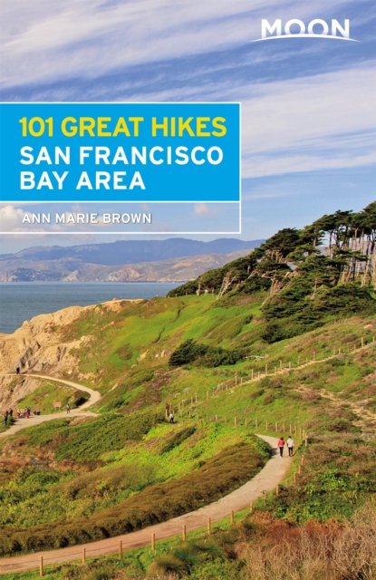 Moon 101 Great Hikes of the San Francisco Bay Area (Sixth Edition), Paperback / softback Book