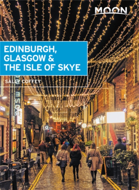 Moon Edinburgh, Glasgow & the Isle of Skye (First Edition), Paperback / softback Book