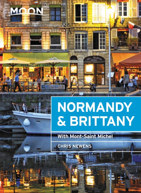 Moon Normandy & Brittany (First Edition) : With Mont-Saint-Michel, Paperback / softback Book