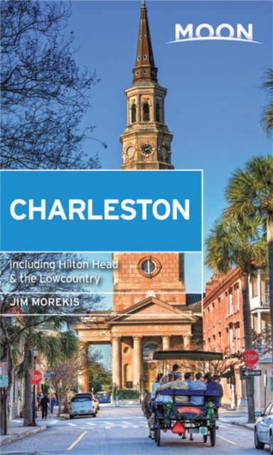 Moon Charleston (Second Edition) : With Hilton Head & the Lowcountry, Paperback / softback Book