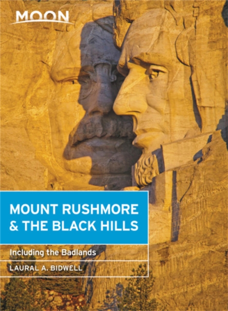 Moon Mount Rushmore & the Black Hills (Fourth Edition) : With the Badlands, Paperback / softback Book