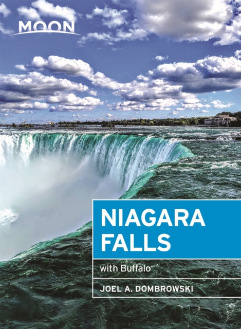Moon Niagara Falls (Third Edition) : With Buffalo, Paperback / softback Book