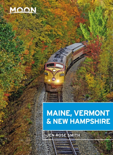 Moon Maine, Vermont & New Hampshire (First Edition), Paperback / softback Book
