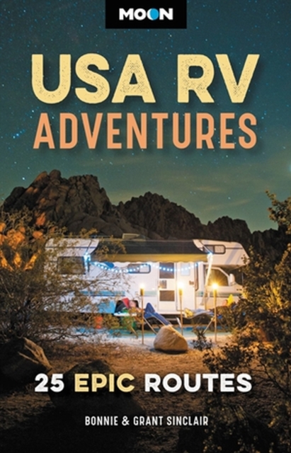 Moon USA RV Adventures : 25 Epic Routes, Paperback / softback Book