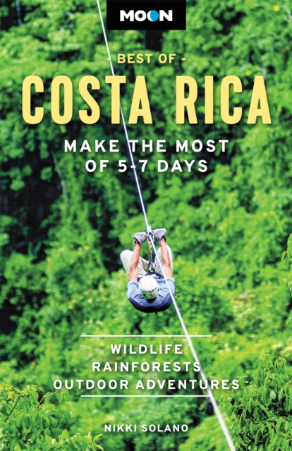 Moon Best of Costa Rica (First Edition) : Make the Most of 5-7 Days, Paperback / softback Book