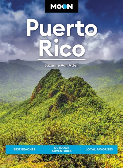 Moon Puerto Rico (Sixth Edition) : Best Beaches, Outdoor Adventures, Local Favorites, Paperback / softback Book
