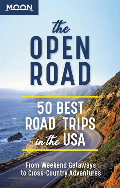 The Open Road (First Edition) : 50 Best Road Trips in the USA, Paperback / softback Book
