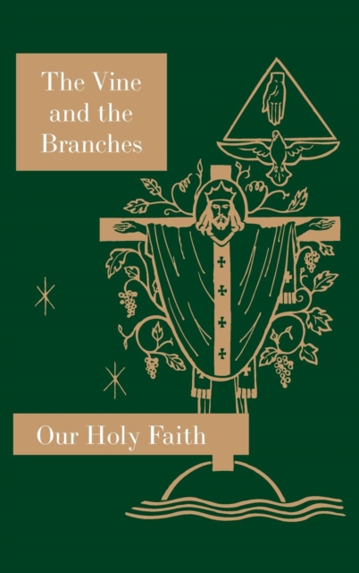 The Vine and the Branches : Our Holy Faith Series, Hardback Book