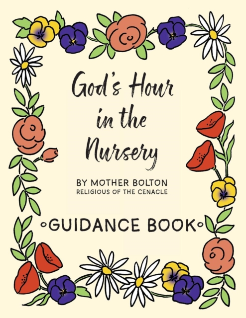God's Hour in the Nursery : Guidance Book, Paperback / softback Book